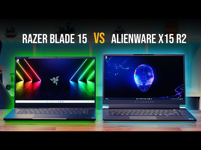 Alienware X15 R2 Vs Razer Blade 15 2022 - Which is the best 15" Gaming Laptop?
