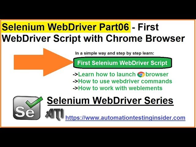 Selenium WebDriver | Part6 | First Selenium WebDriver Script | Learn How to Launch Chrome Browser?