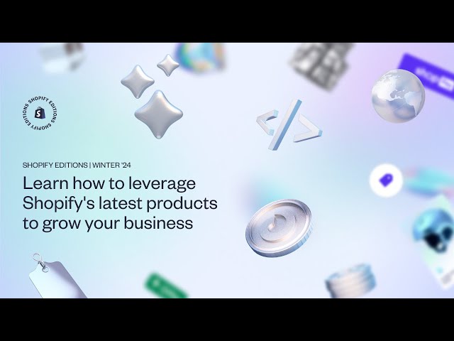 Community Webinar: Learn how to leverage Shopify's latest products to grow your business