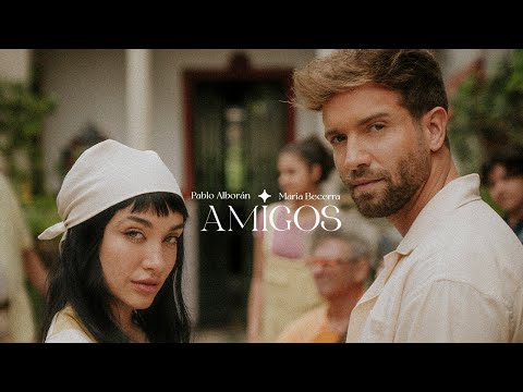 Pablo Alborán, María Becerra - Amigos (Videoclip Oficial)