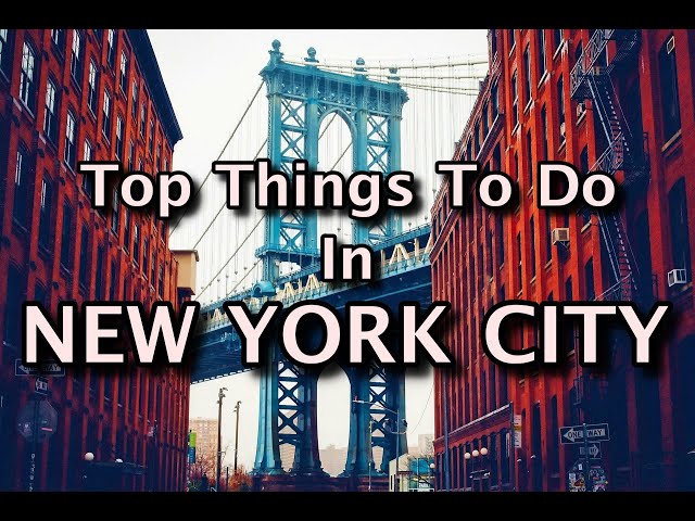 Top Things to Do in New York City, USA 2020