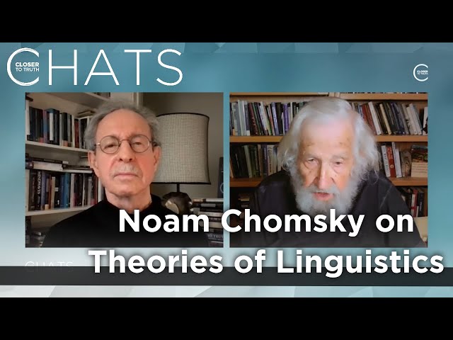 Noam Chomsky on Theories of Linguistics (Part 2) | Closer To Truth Chats