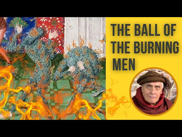 Ball of the Burning Men & the Story Behind Charles the Mad, A Troubled French King