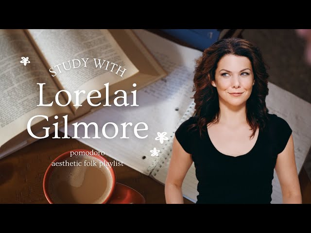 Study With Lorelai Gilmore | Pomodoro, 3 Sessions | Aesthetic Folk Music Playlist