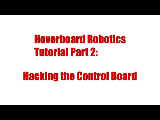 Hoverboard Robotics Tutorial Part 2: Hacking the Control Board Firmware