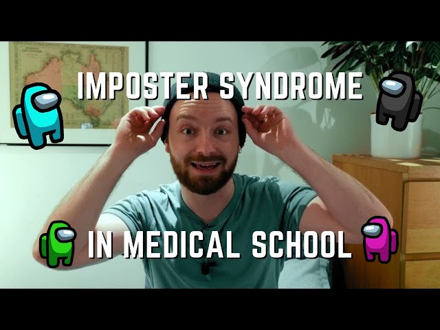 Imposter Syndrome in Medical School: What's helped me overcome it?