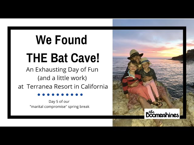 Day 5 - We found THE bat cave at Terranea Resort (and completely wore Rex out)