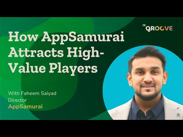 How AppSamurai Attracts High-Value Players