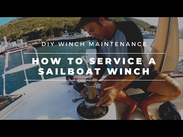 BOAT TECH TIP - DIY WINCH MAINTENANCE - How to service a sailboat winch