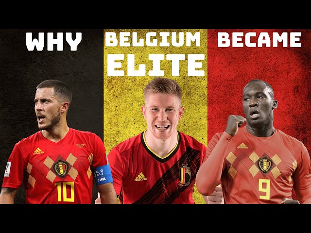 How Belgium Became The Best In The World | From Irrelevance To A Golden Generation |