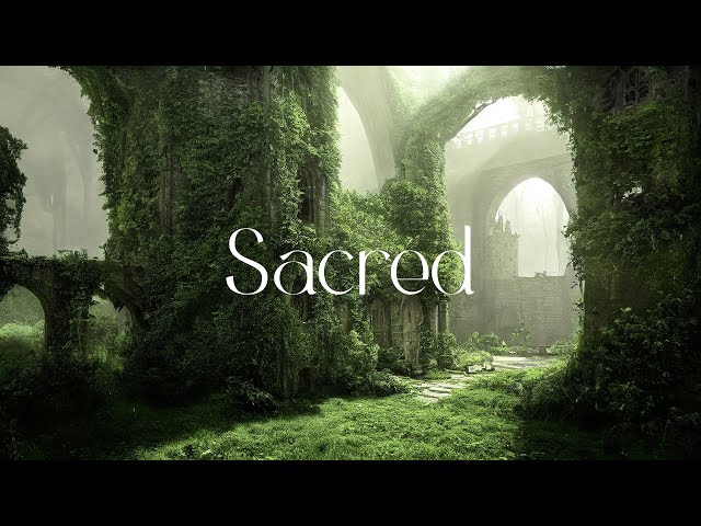 Sacred - Soothing Meditative Ambient Music - Deep Relaxation and Healing