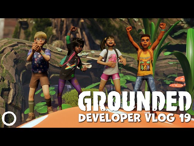 Grounded Developer Vlog 19 - Go BIG and Go HOME