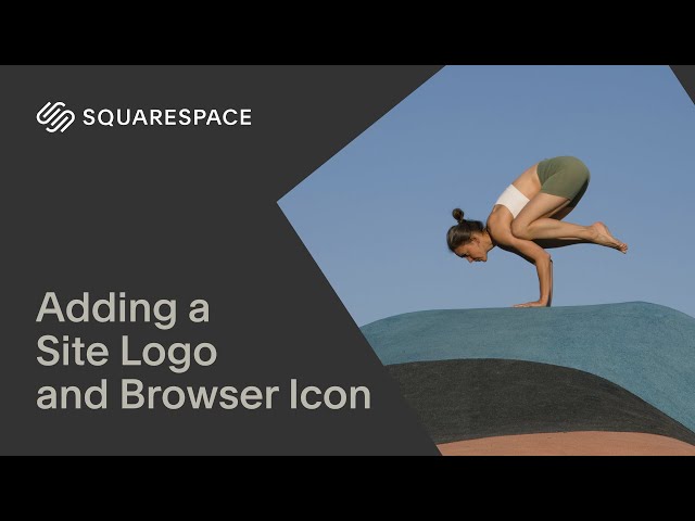 Adding a Site Logo or Browser Icon | Squarespace 7.1