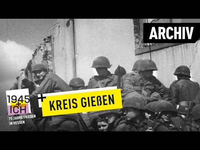 Kreis Gießen | 1945 und ich | Archivmaterial