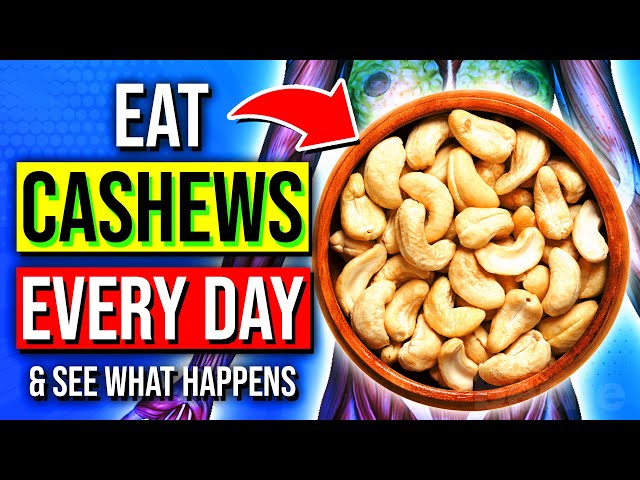 What Happens To Your Body When You Eat Cashews Every Day