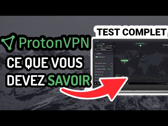 ProtonVPN : Avis et Test Complet