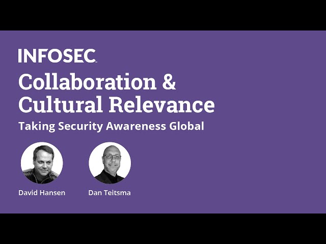 Collaboration and cultural relevance: Taking security awareness global | Infosec Inspire 2020