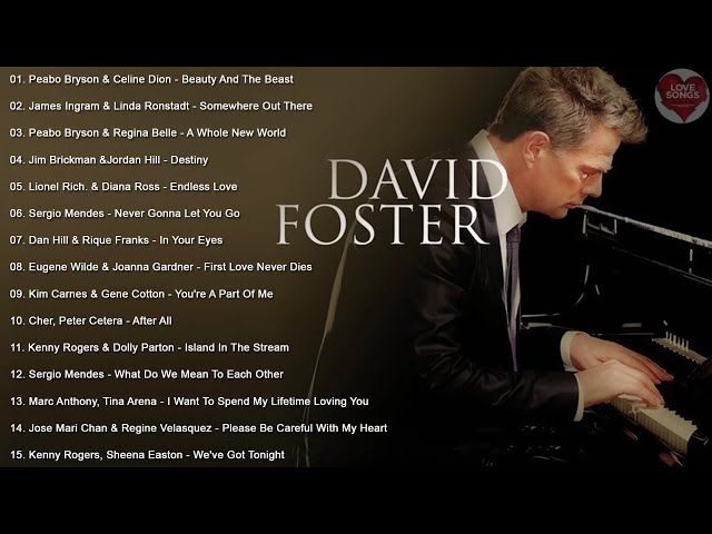 David Foster Greatest Hits Full Album - Best Duets Male and Female Songs 2024