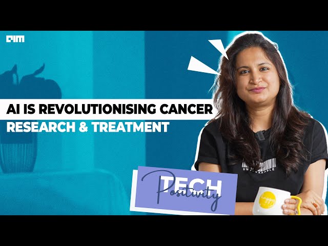 How AI is Revolutionising Cancer Research & Treatment