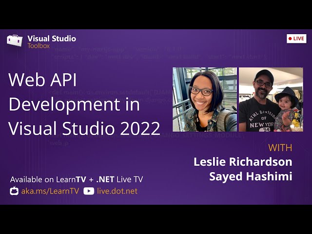 Visual Studio Toolbox Live - Web API Development with Visual Studio 2022