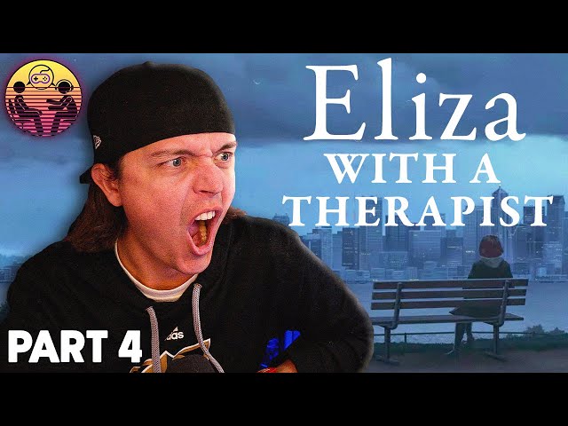 Eliza with a Therapist: Part 4