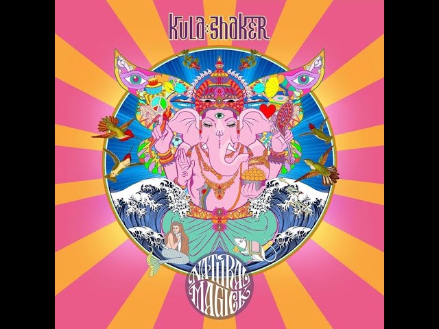 Kula Shaker - Natural Magick (Full Album) 2024