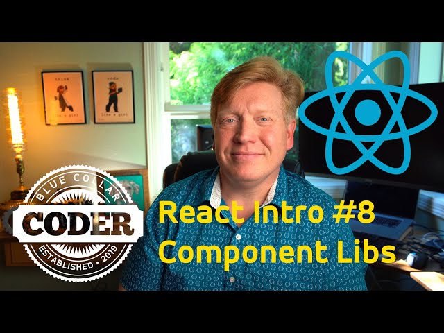 Introduction to React #8 | Component Libraries