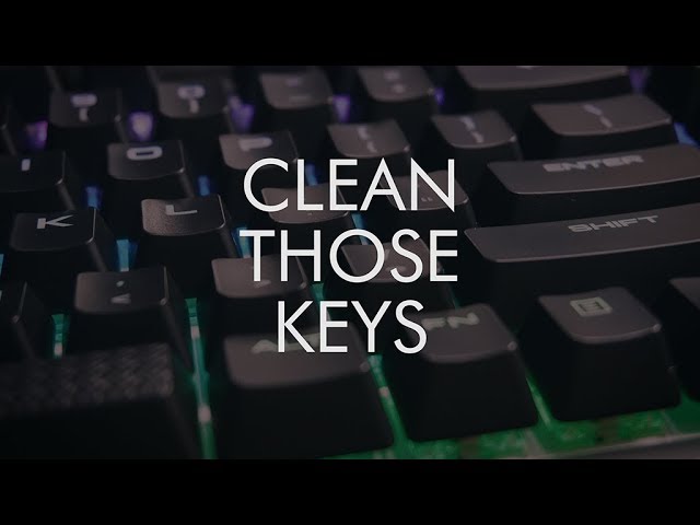 How to clean your Mechanical Keyboard!