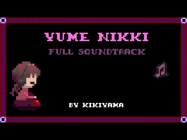 Yume Nikki Soundtrack (Full)