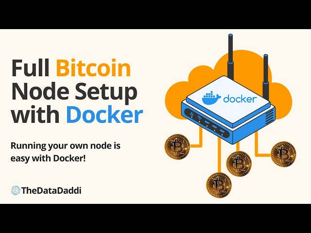 Setting Up a Full Bitcoin Core Node with Docker and Ubuntu 22.04