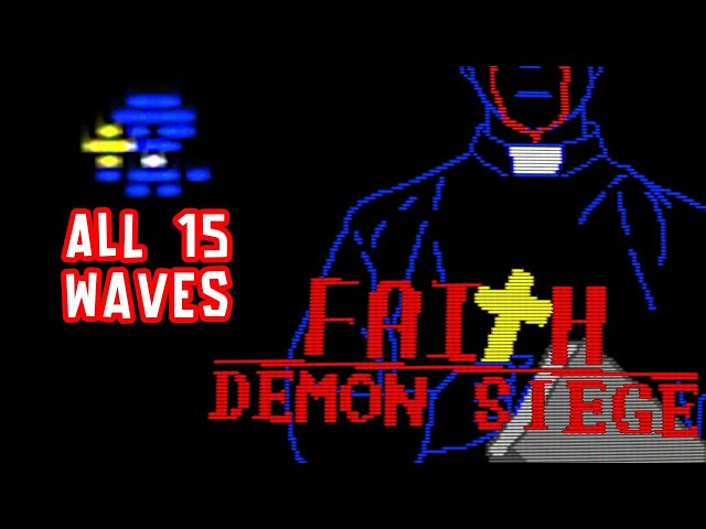 Defeating all 15 WAVES in FAITH: DEMON SIEGE