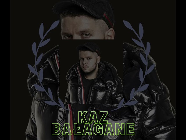 Kaz Bałagane - Mix zwrotek + BONUS NEW 2022