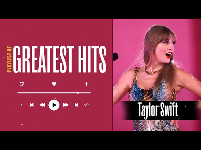 Taylor Swift Greatest Hits Full Album 2024  Taylor Swift Best Songs 2024