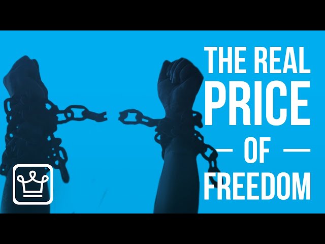 The REAL PRICE of Freedom