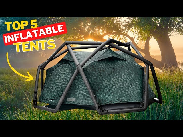 Top 5 Amazing Inflatable Tents in 2024