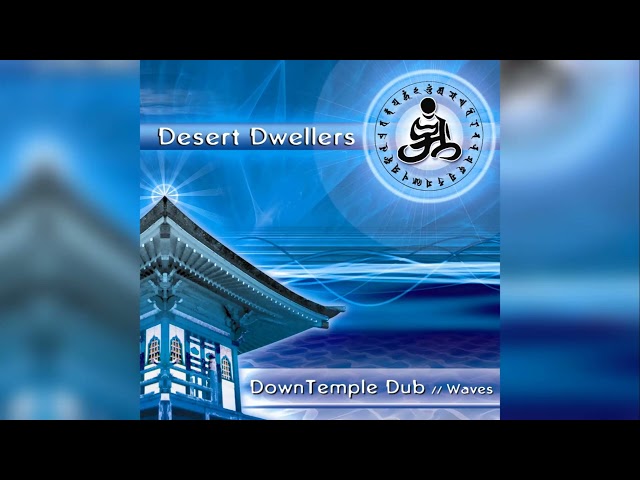 Desert Dwellers - Om Namo Bhagavate