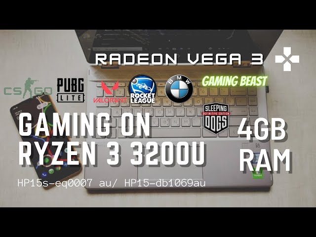 Gaming on Ryzen 3 3200U 4GB RAM (HP15s-eq0007au/HP15-db1069au)