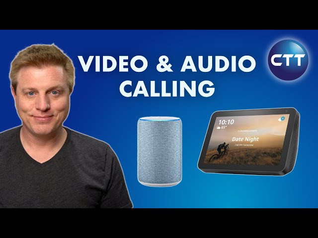 Echo Video and Audio Calling – Skype, Drop-in and Alexa