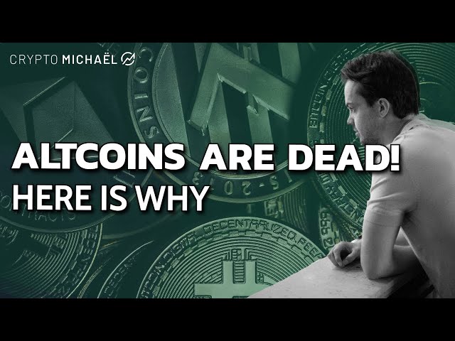 Altcoins Are Dead, Here's Why! | CryptoMichNL