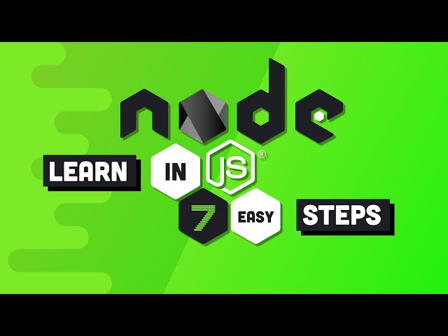 Node.js Ultimate Beginner’s Guide in 7 Easy Steps