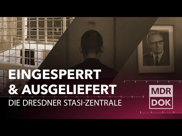 Angst, Macht, Gedenken - Die Stasi-Zentrale in Dresden | MDR Dok
