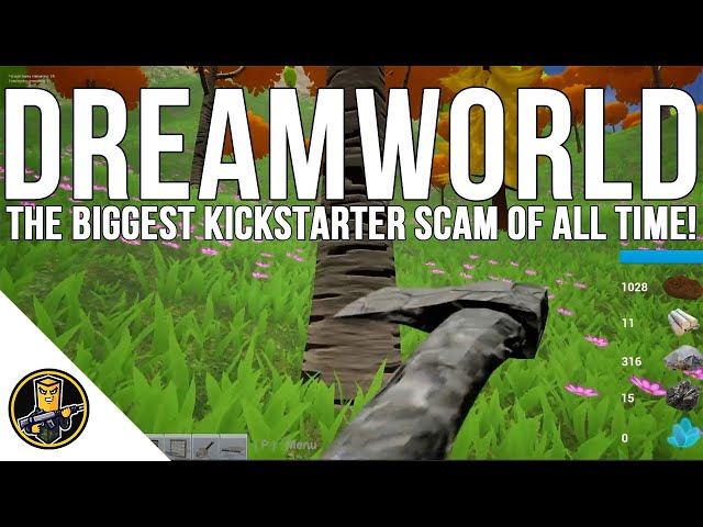 Dreamworld - The Biggest Kickstarter Scam you will NEVER play!