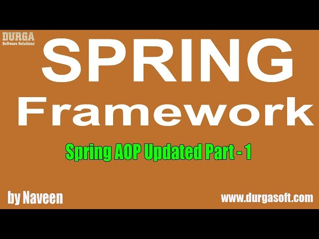 Java Spring | Spring Framework | Spring AOP Updated Part - 1 by Naveen