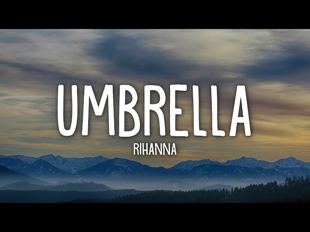 Rihanna - Umbrella (Lyrics) ft. JAY-Z