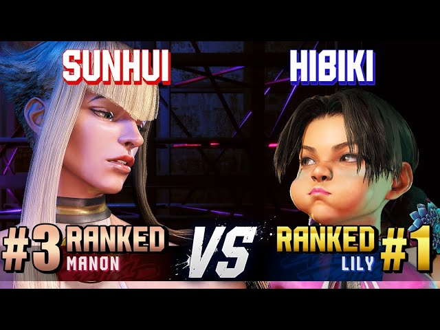 SF6 ▰ SUNHUI (#3 Ranked Manon) vs HIBIKI (#1 Ranked Lily) ▰ High Level Gameplay