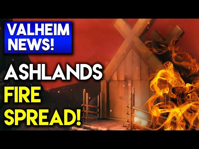 🟦 Valheim NEWS: Fire Spread Coming To Ashlands!
