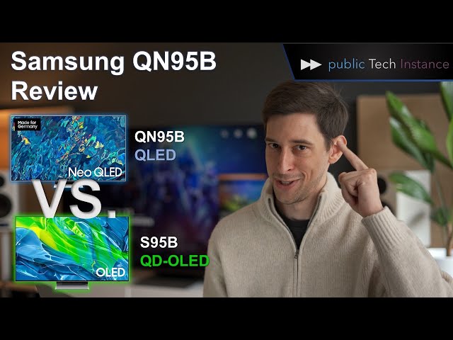 Samsung QN95B Test - besser als der S95B QD OLED für Filme und Gaming?