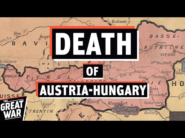 The End of Austria-Hungary: Treaty of Saint-Germain 1919