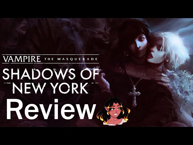 Vampire the Masquerade:Shadows of New York Review
