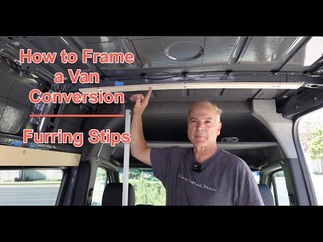 Best Way to Frame a Van Conversion with Furring Strips